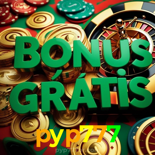 pyp777:Jogue slots, aposte no futebol e conquiste vitórias épicas no cassino!