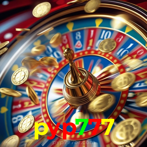 pyp777：Aposte agora nas roletas e conquiste prêmios fantásticos!