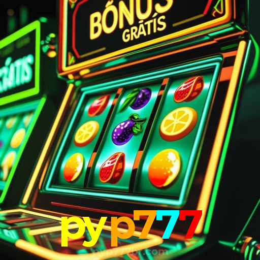 pyp777:Jogue poker, roleta e aposte no futebol no melhor cassino online!