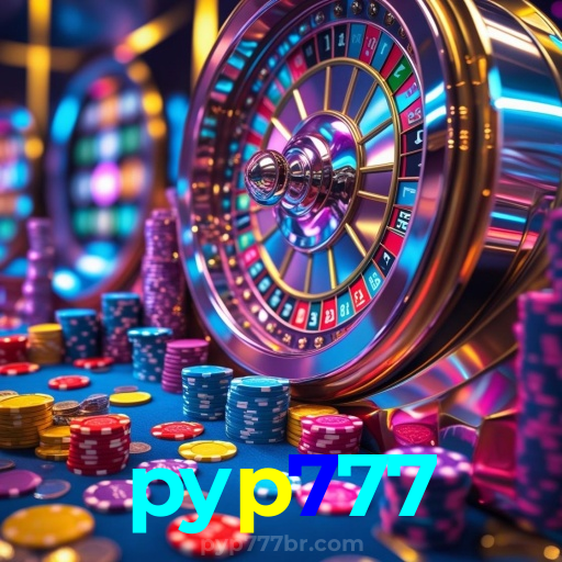 pyp777：Sinta a emoção de ganhar no cassino online! Aposte e vença!