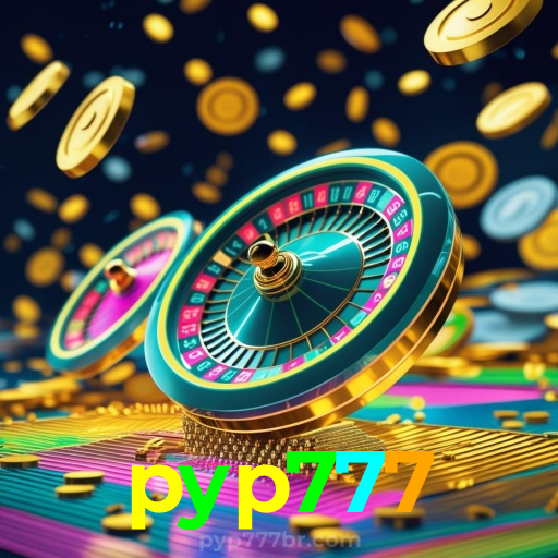 pyp777:Aposte agora nas roletas e conquiste prêmios fantásticos!