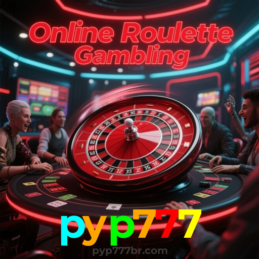 pyp777：Jogue roleta e aposte no futebol ao vivo para grandes prêmios!