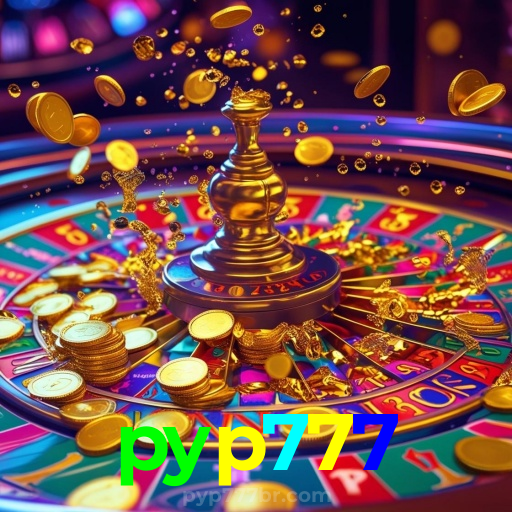pyp777：As slots mais emocionantes estão esperando por você! Jogue agora!