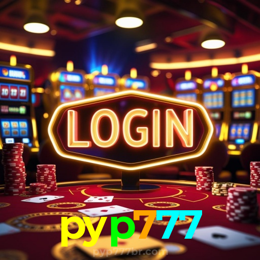 pyp777：Aposte no futebol e jogue os jogos mais emocionantes como blackjack e poker!