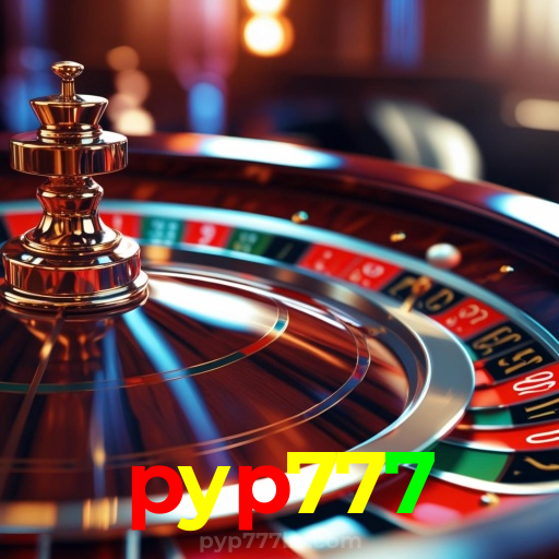 pyp777：Jogue slots, aposte no futebol e ganhe com confiança no nosso cassino online!