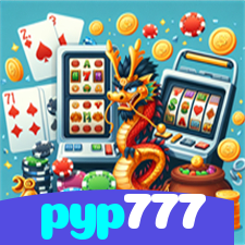 pyp777：O melhor cassino online está te esperando! Aposte e vença!
