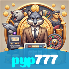 pyp777：Jogue agora e vença no melhor cassino online!