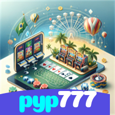 pyp777：As maiores vitórias nas slots estão esperando por você! Jogue agora!
