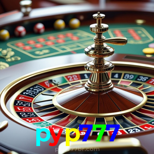 pyp777：Aposte em futebol ao vivo e ganhe prêmios em jogos de cassino como roleta!