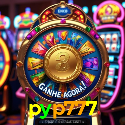 pyp777:Entre no nosso cassino online e jogue nas roletas agora!