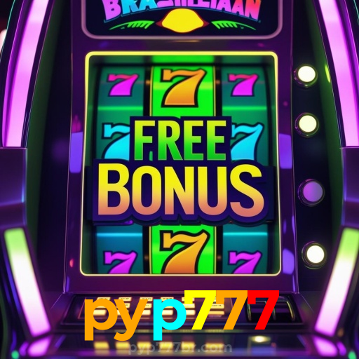 pyp777：O cassino online mais confiável com apostas no futebol e prêmios em blackjack!